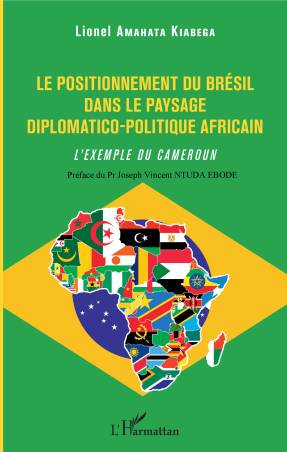 Le positionnement du Brésil dans le paysage diplomatico-politique africain