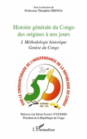 Histoire générale du Congo des origines à nos jours (tome 1)