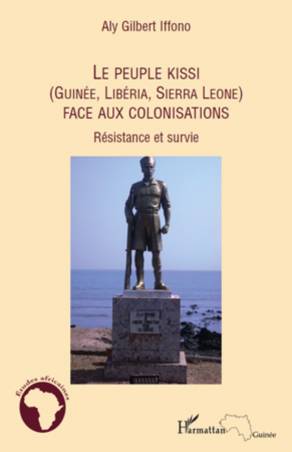 Le peuple Kissi (Guinée, Libéria, Sierra Leone) face aux colonisations