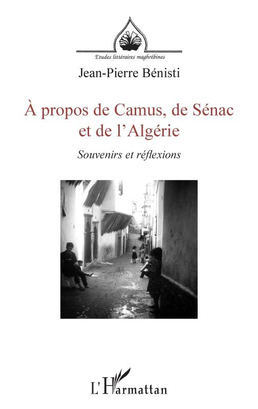 À propos de Camus, de Sénac et de l'Algérie