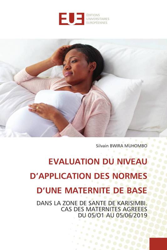 EVALUATION DU NIVEAU D’APPLICATION DES NORMES D’UNE MATERNITE DE BASE