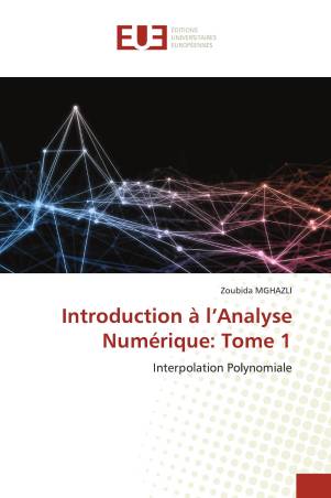 Introduction à l’Analyse Numérique: Tome 1
