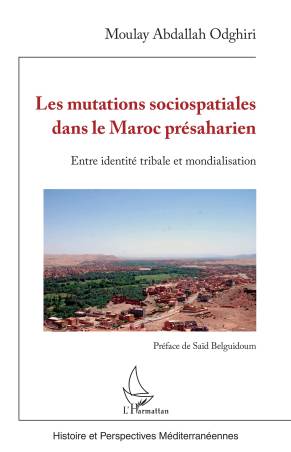 Les mutations sociospatiales dans le Maroc présaharien