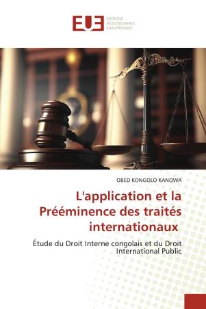L'application et la Prééminence des traités internationaux