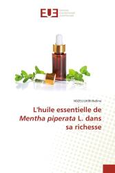 L'huile essentielle de Mentha piperata L. dans sa richesse