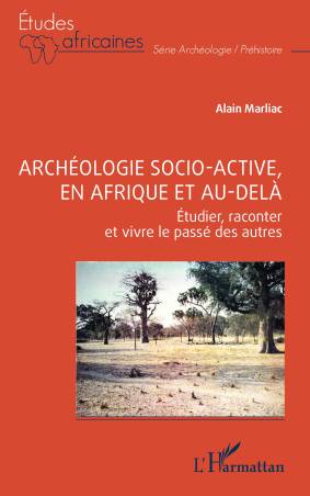 Archéologie socio-active, en Afrique et au-delà