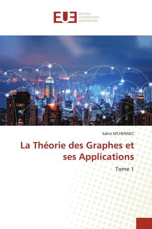La Théorie des Graphes et ses Applications