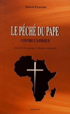 Le péché du Pape contre l'Afrique Assani Fassassi