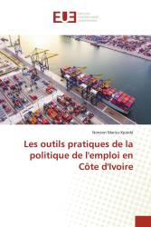 Les outils pratiques de la politique de l'emploi en Côte d'Ivoire