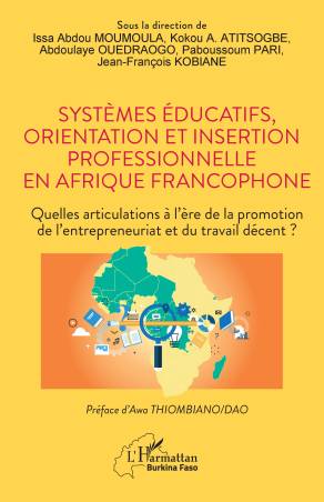 Systèmes éducatifs, orientation et insertion professionnelle en Afrique francophone