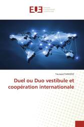 Duel ou Duo vestibule et coopération internationale