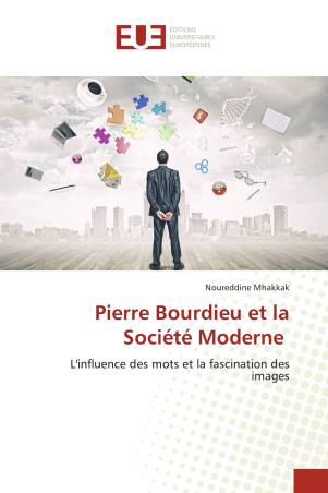 Pierre Bourdieu et la Société Moderne