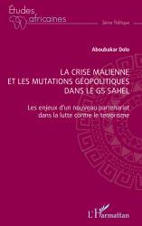 La crise malienne et les mutations géopolitiques dans le G5 Sahel