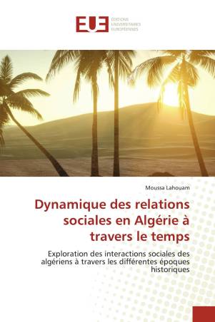 Dynamique des relations sociales en Algérie à travers le temps