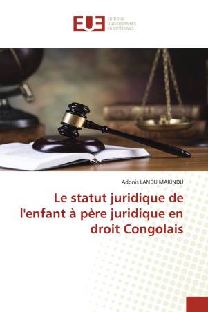 Le statut juridique de l'enfant à père juridique en droit Congolais