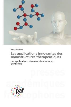 Les applications innovantes des nanostructures thérapeutiques