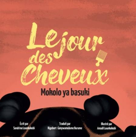 Le jour des cheveux. Mokolo ya basuki. Album bilingue français / lingala
