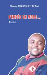 Pensées en vers... Thierry Mbepgue Tafam