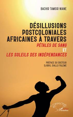 Désillusions postcoloniales africaines à travers Pétales de Sang et Les soleils des indépendances