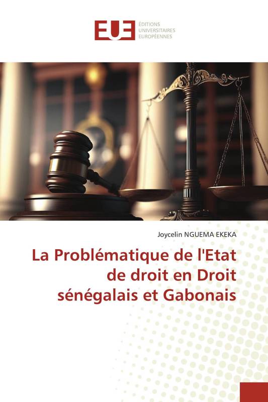 La Problématique de l'Etat de droit en Droit sénégalais et Gabonais