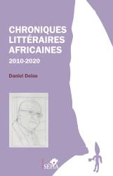 Chroniques littéraires africaines 2010-2020