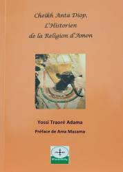 Cheikh Anta Diop, l'Historien de la Religion d'Amon