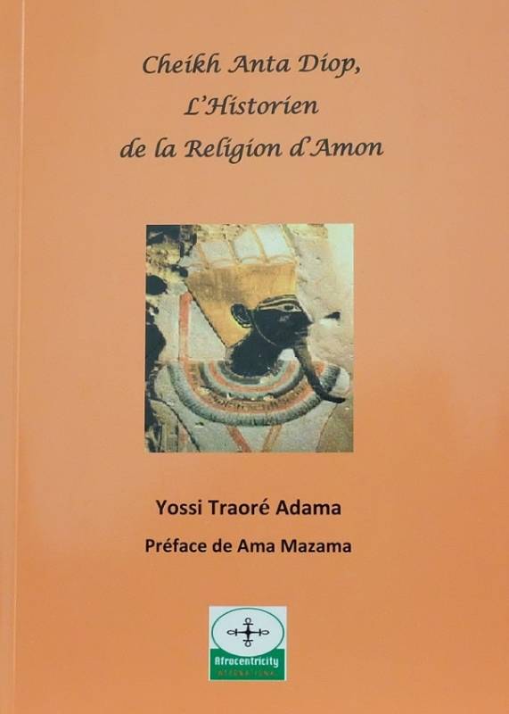 Cheikh Anta Diop, l'Historien de la Religion d'Amon