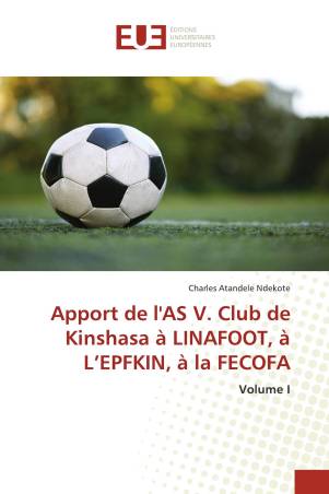 Apport de l'AS V. Club de Kinshasa à LINAFOOT, à L’EPFKIN, à la FECOFA