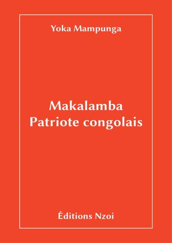 Makalamba. Patriote congolais Yoka Mampunga