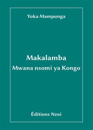 Makalamba, mwana nsomi ya Kongo Yoka Mampunga