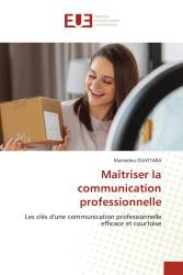 Maîtriser la communication professionnelle