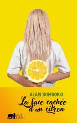 La face cachée d'un citron Alain Bomboko