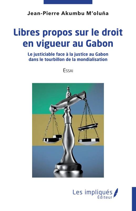 Libres propos sur le droit en vigueur au Gabon