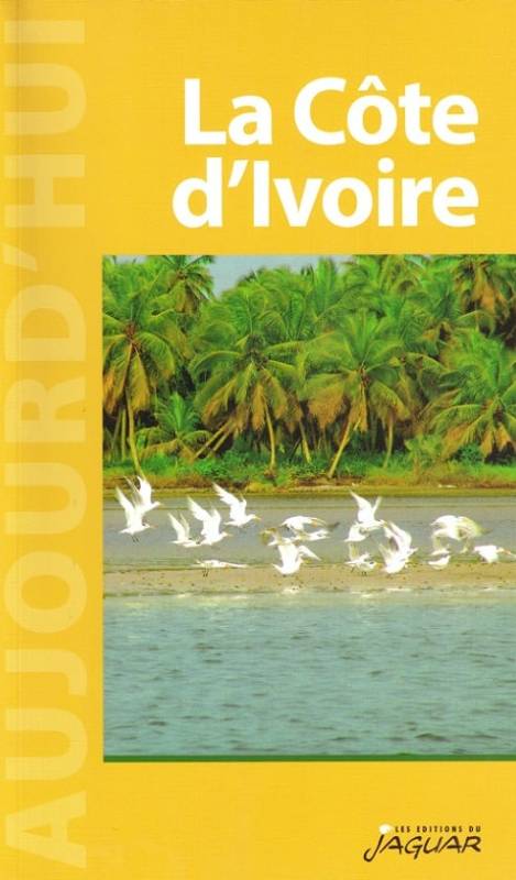 La Côte d'Ivoire Collection Aujourd'hui