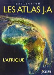 Atlas de l'Afrique Jeune Afrique Les Editions du Jaguar