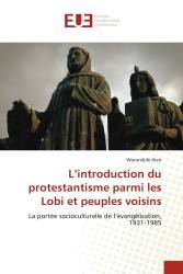 L’introduction du protestantisme parmi les Lobi et peuples voisins