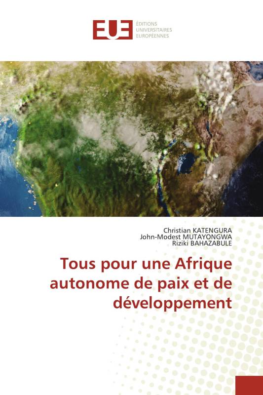 Tous pour une Afrique autonome de paix et de développement