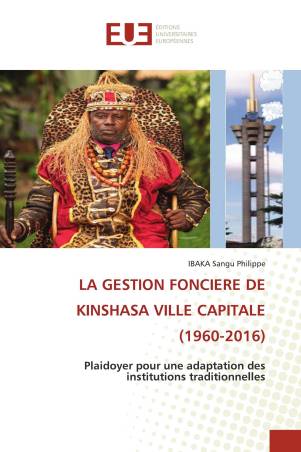 LA GESTION FONCIERE DE KINSHASA VILLE CAPITALE (1960-2016)