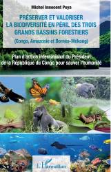 Préserver et valoriser la biodiversité en péril des trois grands bassins forestiers (Congo, Amazonie et Bornéo-Mékong)