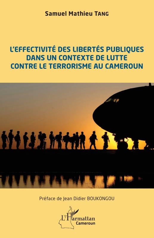 L'effectivité des libertés publiques dans un contexte de lutte contre le terrorisme au Cameroun