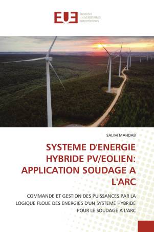 SYSTEME D'ENERGIE HYBRIDE PV/EOLIEN: APPLICATION SOUDAGE A L'ARC