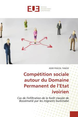 Compétition sociale autour du Domaine Permanent de l’Etat ivoirien