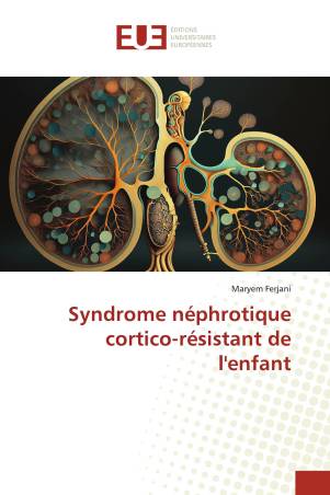 Syndrome néphrotique cortico-résistant de l'enfant