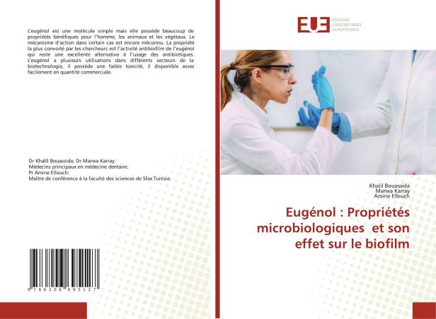 Eugénol : Propriétés microbiologiques et son effet sur le biofilm