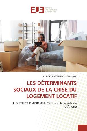 LES DÉTERMINANTS SOCIAUX DE LA CRISE DU LOGEMENT LOCATIF