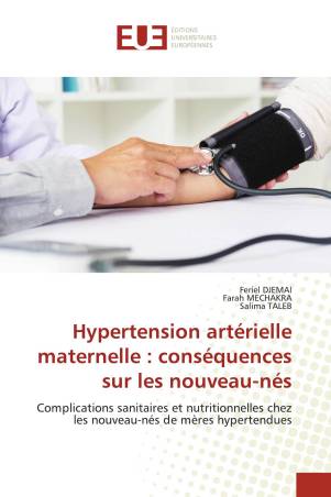 Hypertension artérielle maternelle : conséquences sur les nouveau-nés