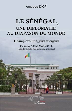 Le Sénégal, une diplomatie au diapason du monde