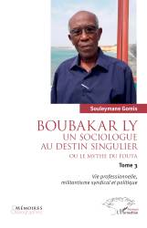 Boubakar Ly : Un sociologue au destin singulier ou le mythe du Fouta