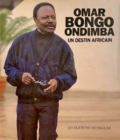 Omar Bongo Ondimba. Un destin africain