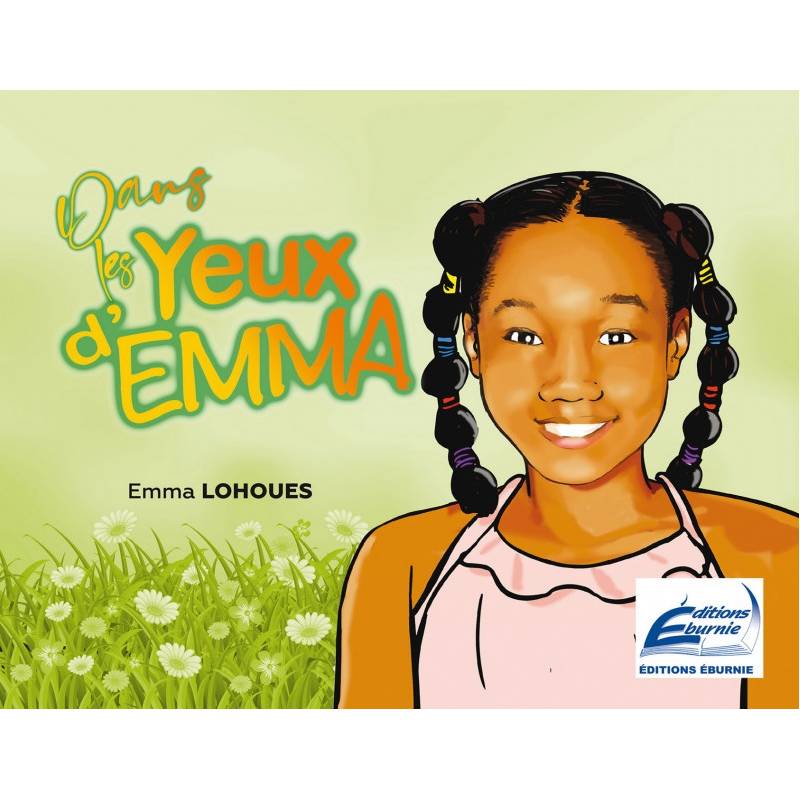 Dans les yeux d'Emma Emma Lohoues